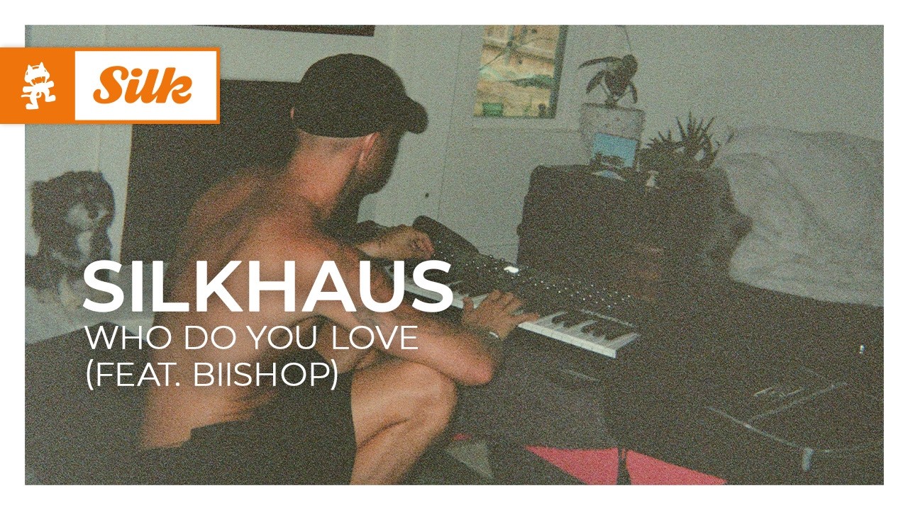 silkhaus - who do you love (feat. Biishop) [Melodic House | Monstercat]
