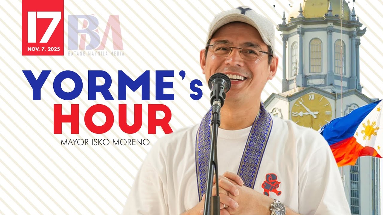 LIVE: YORME'S HOUR | MAYOR ISKO MORENO | NOV. 7, 2025