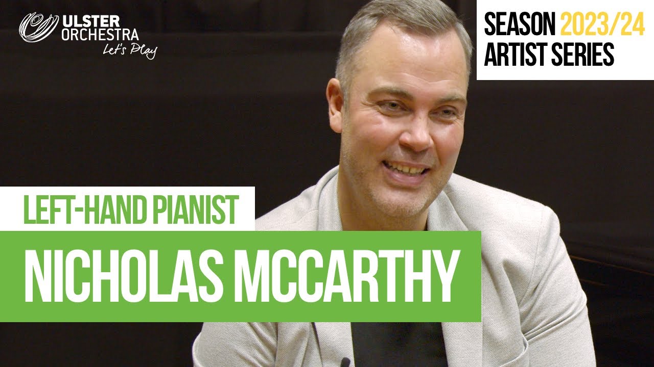 One-handed pianist Nicholas McCarthy on avoiding injury, favourite pieces, Paul Wittgenstein + more