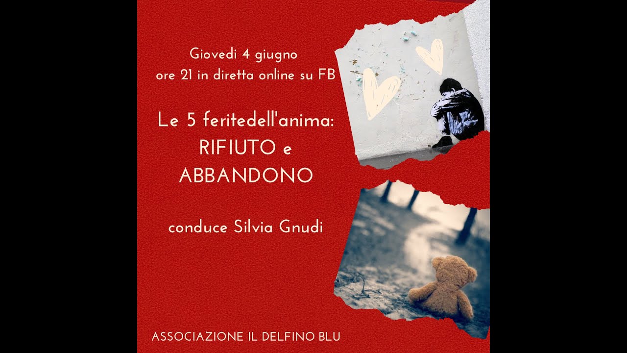LE 5 FERITE DELL'ANIMA  conduce Silvia Gnudi, Counselor Olistico