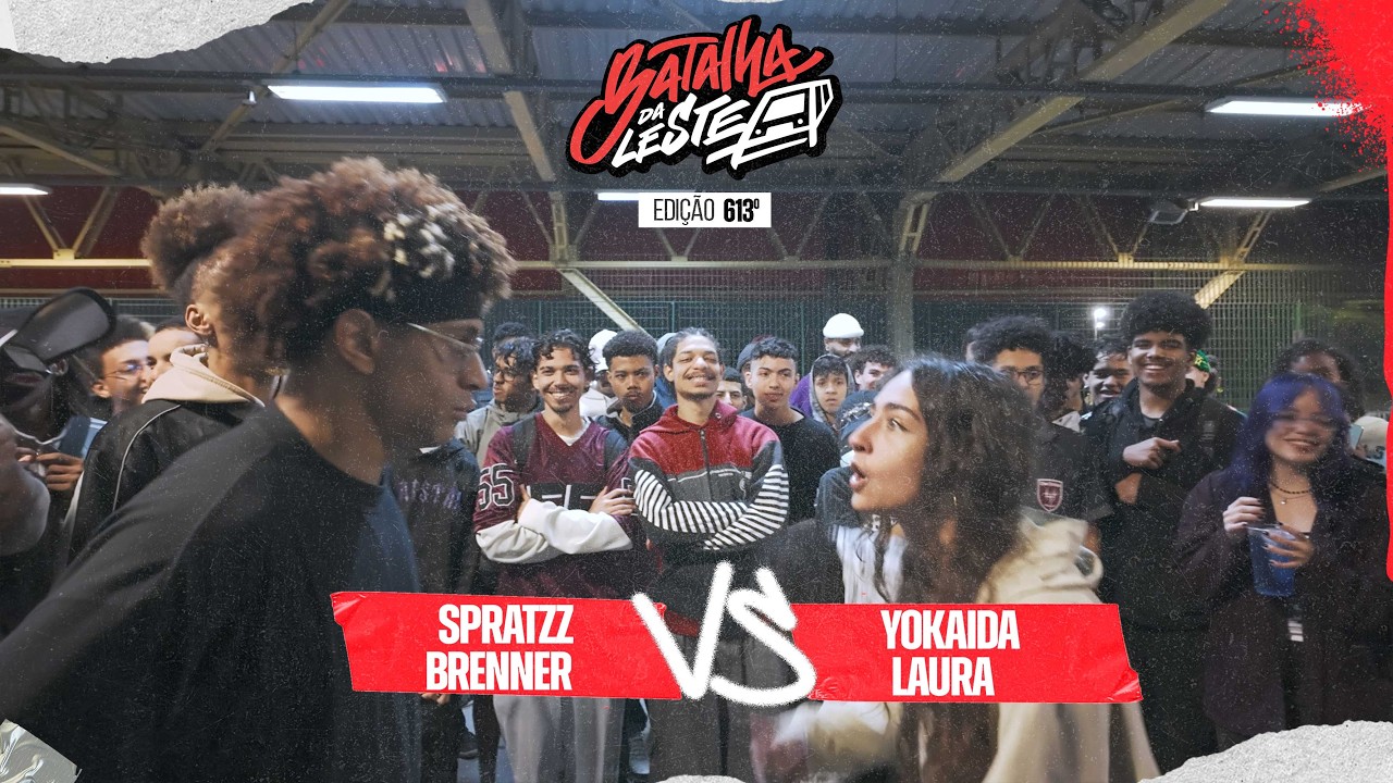 SPRATZZ E BRENNER x YOKAIDA E LAURA | PRIMEIRA FASE | 613º |  Batalha Da Leste