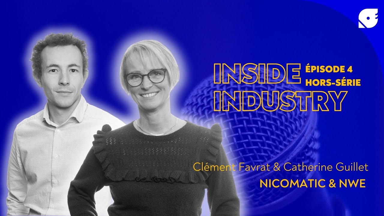 Inside Industry ep.4 (hors-série) : Industrie 4.0 et Management Libéré avec Nicomatic & NWE
