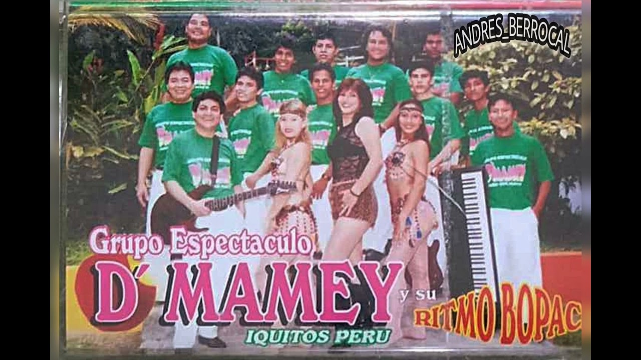 Mix cumbia colombiana - Grupo espectáculo D' Mamey de iquitos. D.R