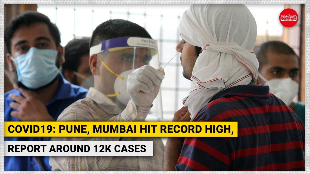 COVID19: Pune, Mumbai hit record high, report around 12k cases in 24 hours