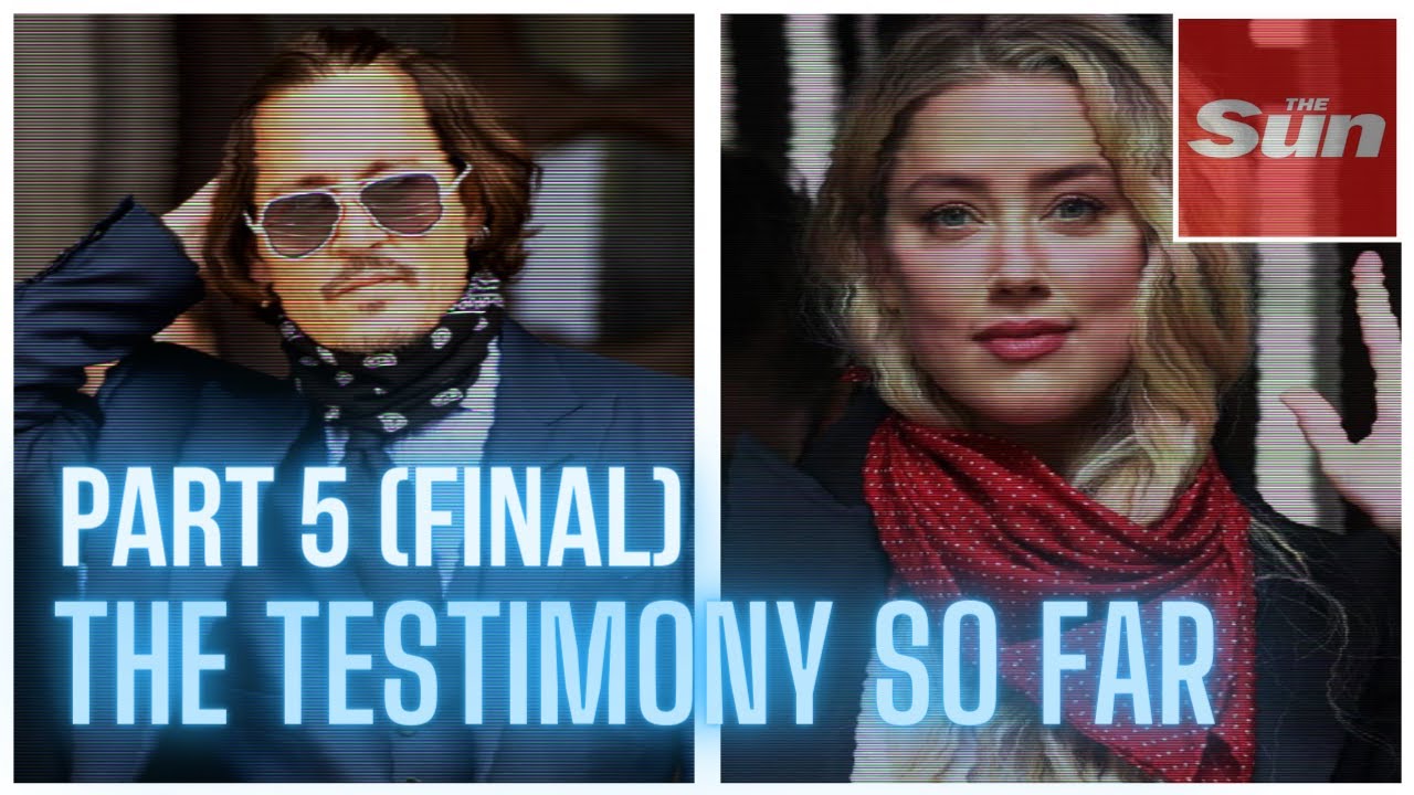 Johnny DEPP v Amber HEARD (The Sun UK)- The Witness Testimony So Far (PART 5)