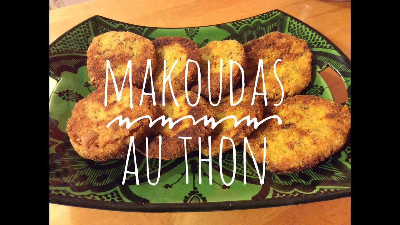 Recette de mes MAKOUDAS au THON