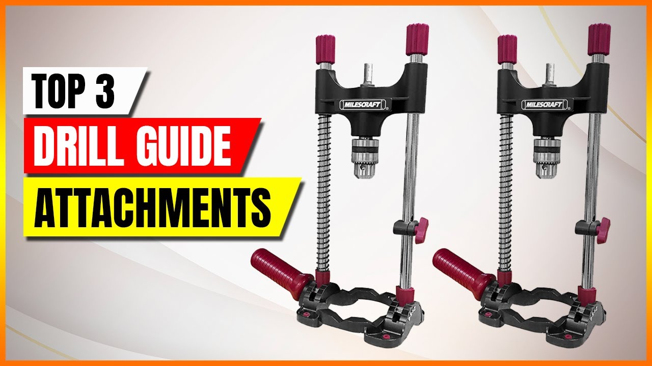 Best Drill Guide Attachments of 2026 You NEED! [Expert Picks Review]