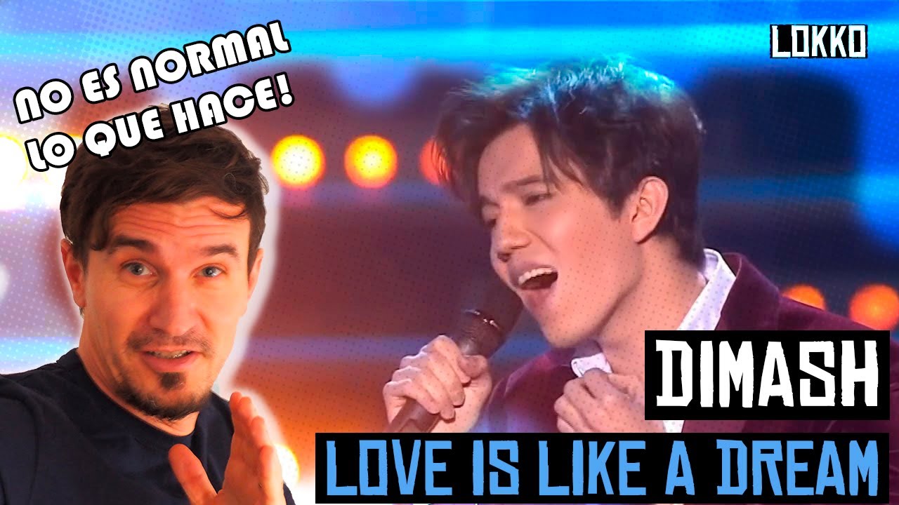 Reacción a Dimash Kudaibergen - Love is Like a Dream | Análisis de Lokko!