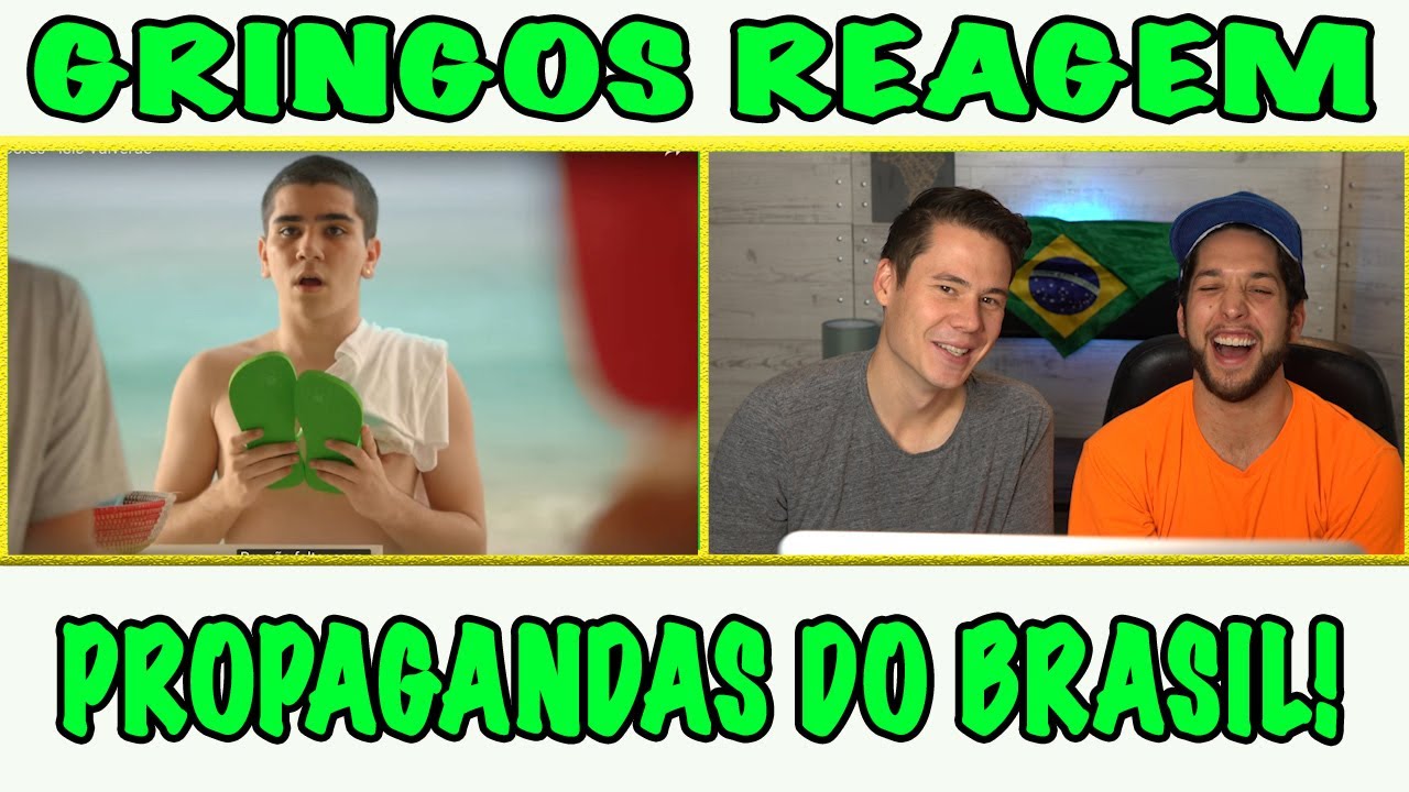 Gringos reagem &agrave;s PROPAGANDAS BRASILEIRAS