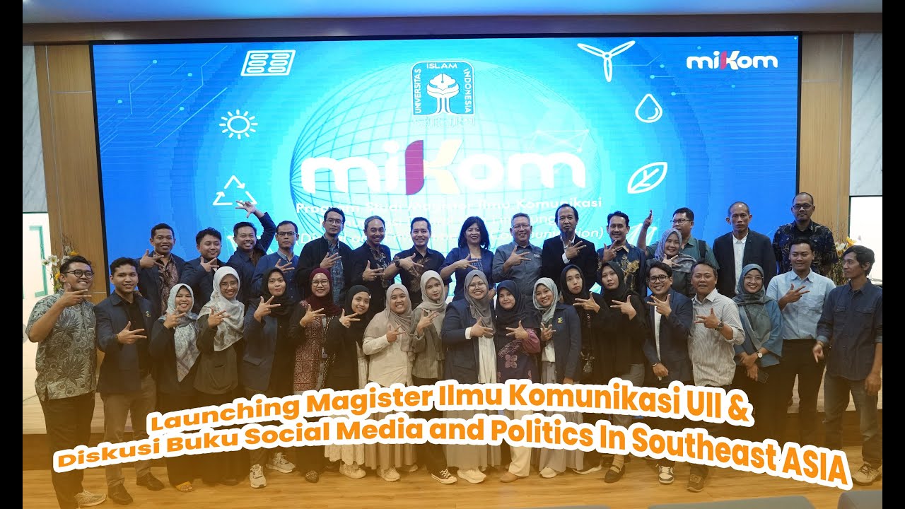 Launching Magister Ilmu Komunikasi UII & Diskusi Buku Social Media and Politics In Southeast ASIA