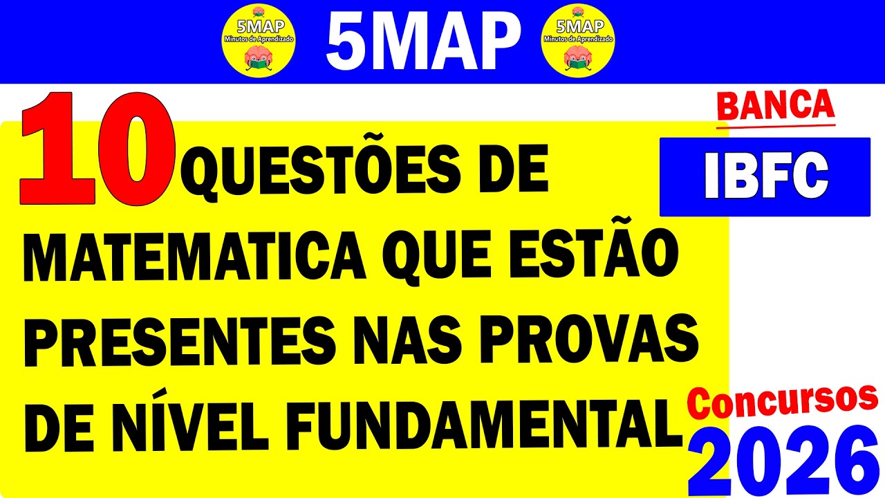 Banca IBFC: 10 Questões de Matemática Básica Para Concursos de Nível Fundamental