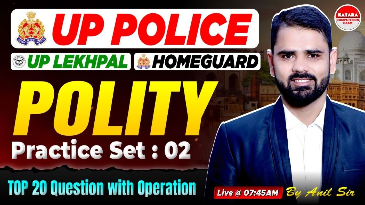 UP Police 2026 | Polity Practice Set 02 🔥 | Top 20 Questions with Explanation | By Anil Sir
