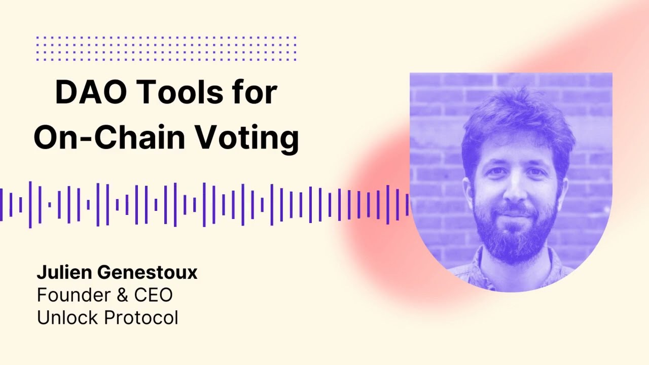 DAO Tools for On Chain Voting | Unlock Fireside Chat