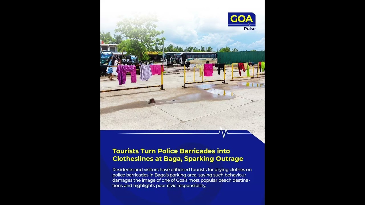 Baga Tourists Crossed the Line? 😳 Police Barricades Turned Into Clothes Drying Stands! #news #goa