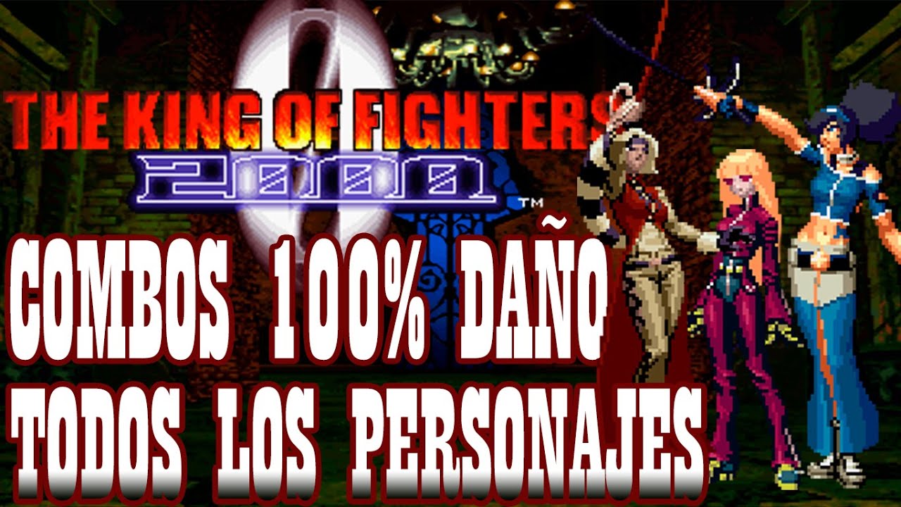 KOF2000 100% Death Combos All Characters️ by K' Will