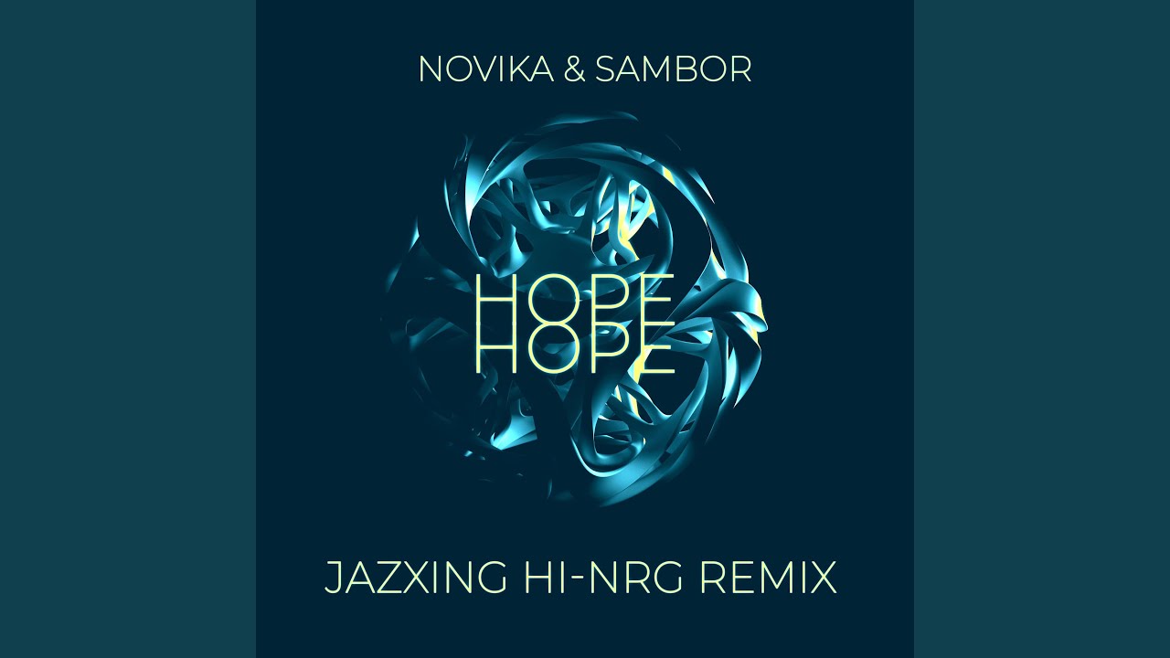 Hope (Jazxing HI-NRG Remix)