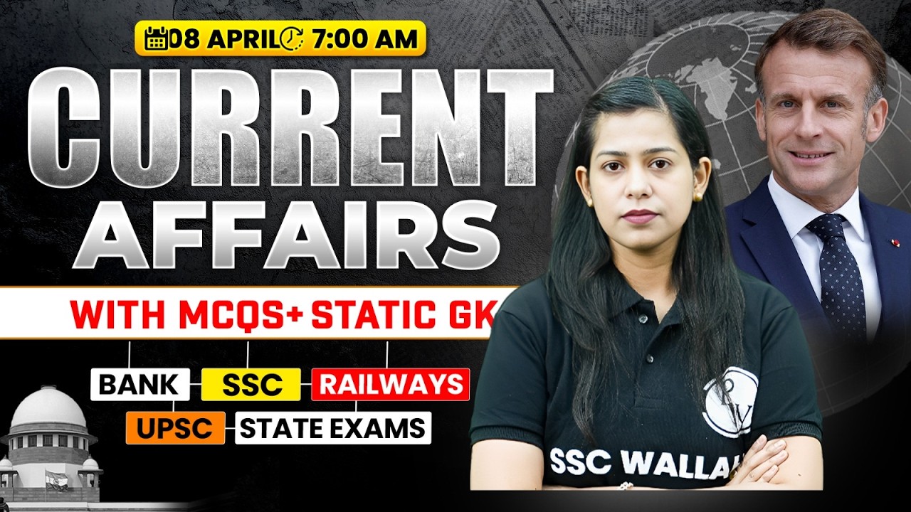 Current Affairs Today | 08 April Current Affairs 2026 | Daily Current Affairs for SSC | By Krati Mam