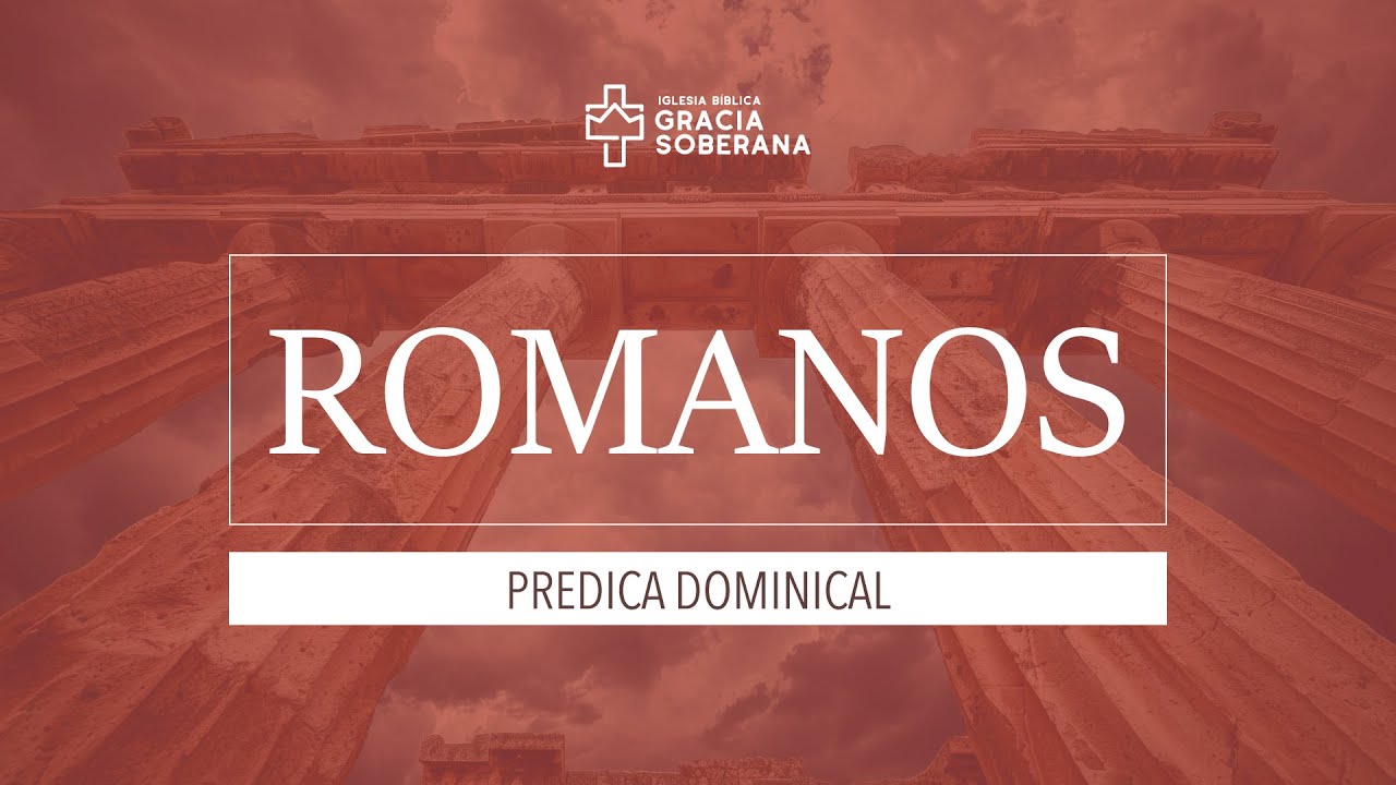 Romanos 1:1-7 | El evangelio de Dios [Parte 01]