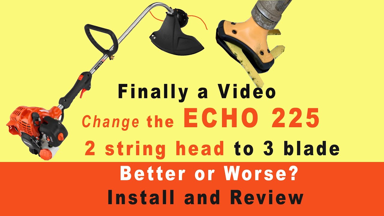 It&rsquo;s Junk! Don&rsquo;t change the Echo 225 string head to 3 blade rotatory