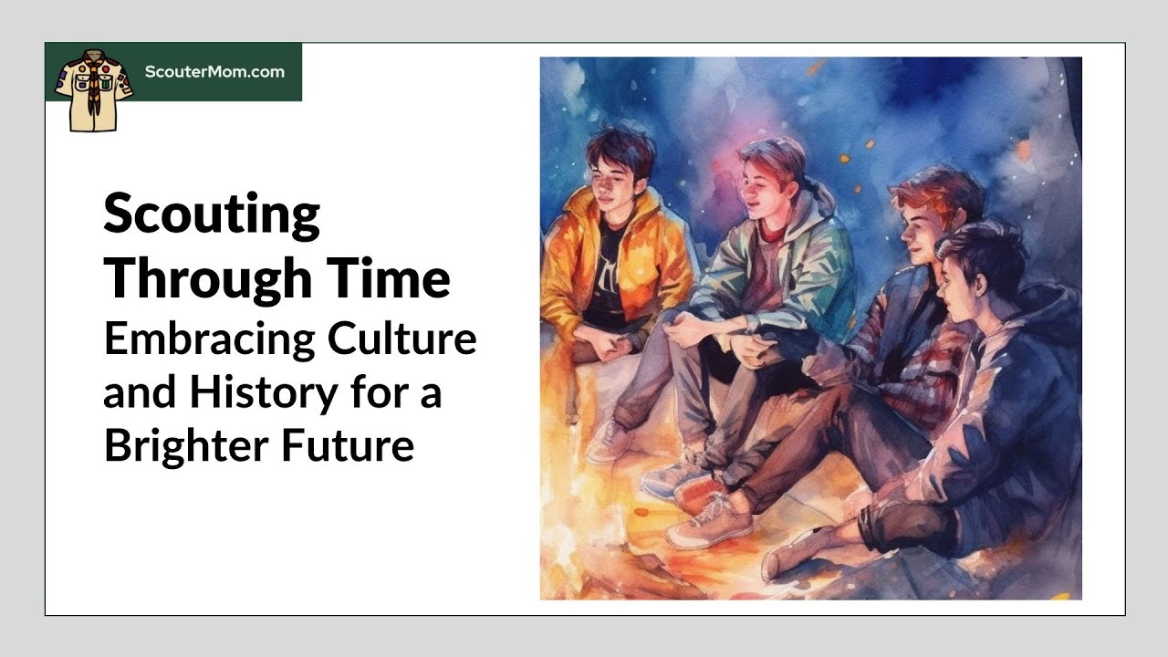 Scouting Through Time: Embracing Culture and History for a Brighter Future