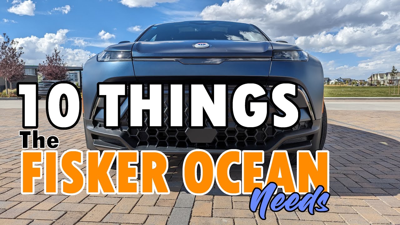 10 Things I think the Fisker Ocean needs