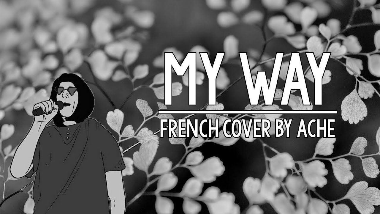 My Way (version française) Franck Sinatra/Elvis Presley French Cover