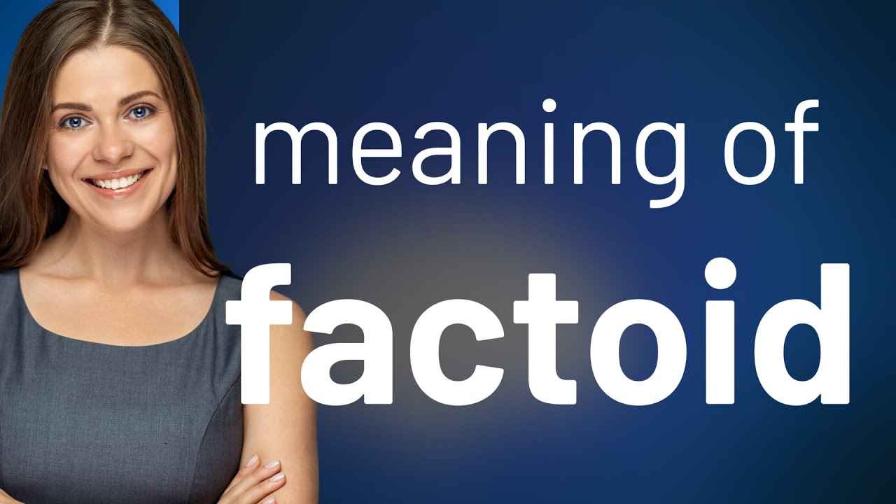 Factoid &mdash; FACTOID meaning