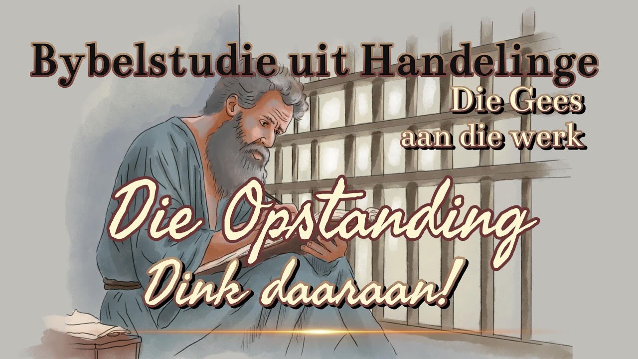 40) Die Opstanding - Dink daaraan! Bybelstudie uit Hand 17:22-44 Ds G Opperman@WoordeuitsyWoning