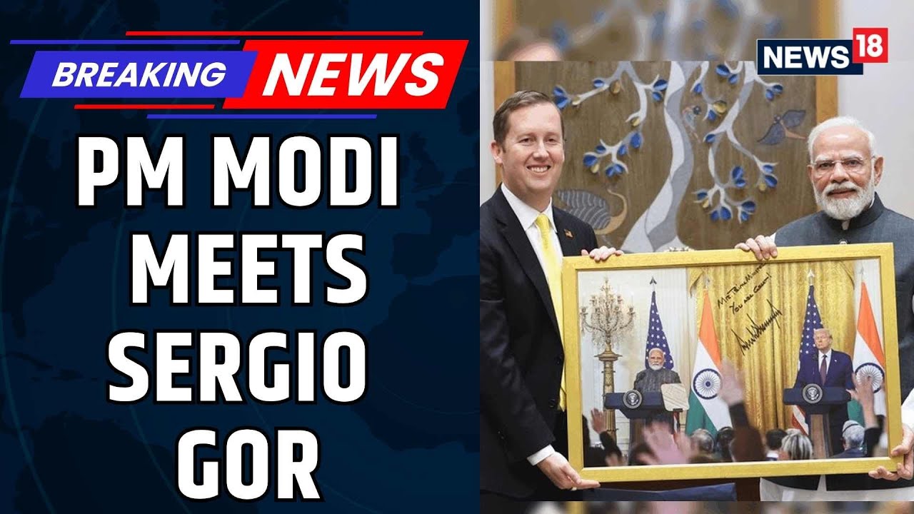 Trump Considers You A Great Friend, US Envoy Designate Sergio Gor Meets PM Narendra Modi | News18