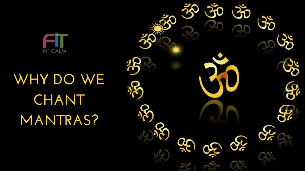 Why do we chant Mantras? | Science Behind Mantras - FitNCalm