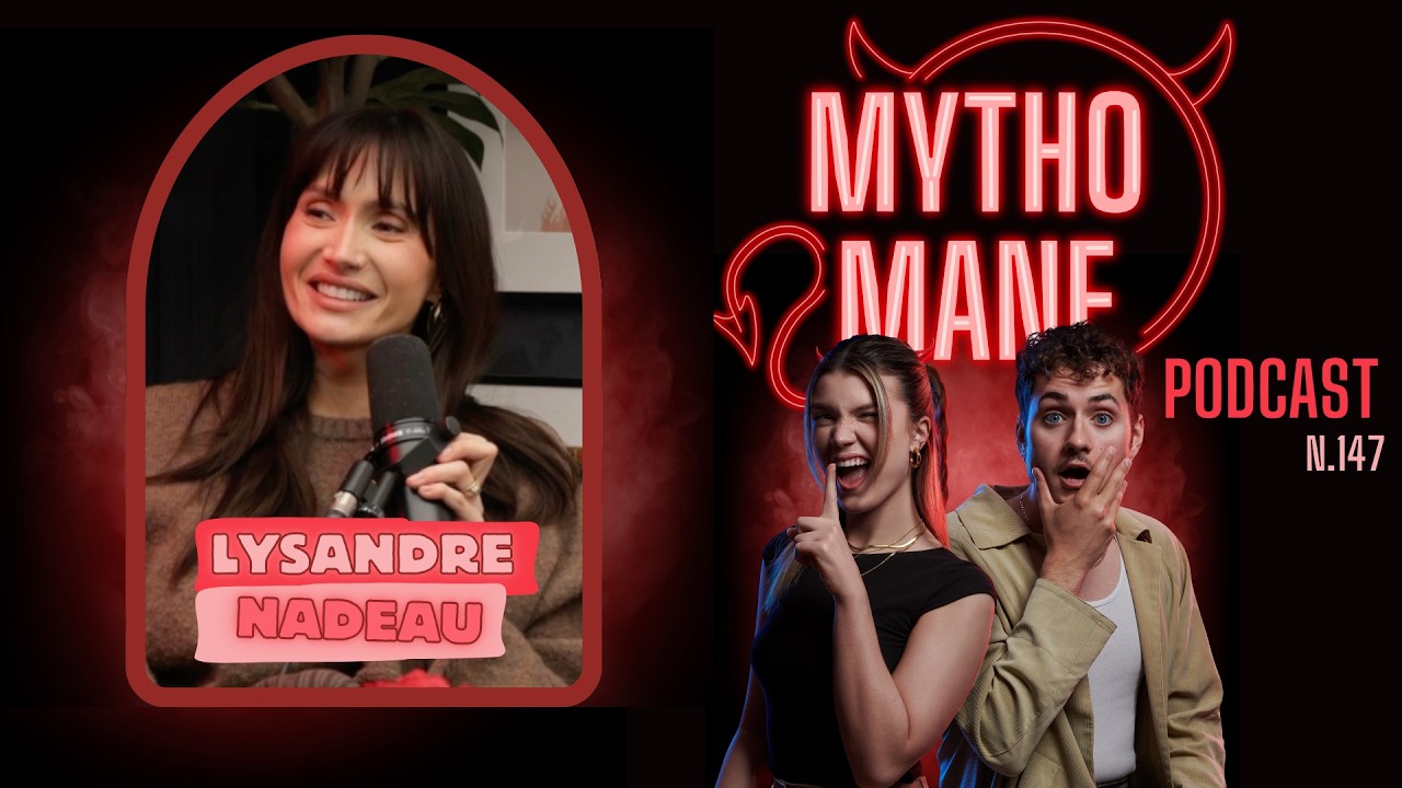 Mythomane N.147 - Lysandre Nadeau