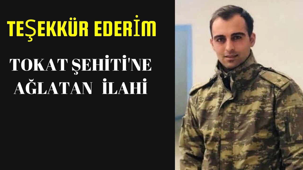Tokat şehitine yazılan Ağlatan ilahi