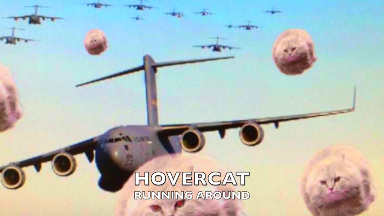 HOVERCAT - Running Around