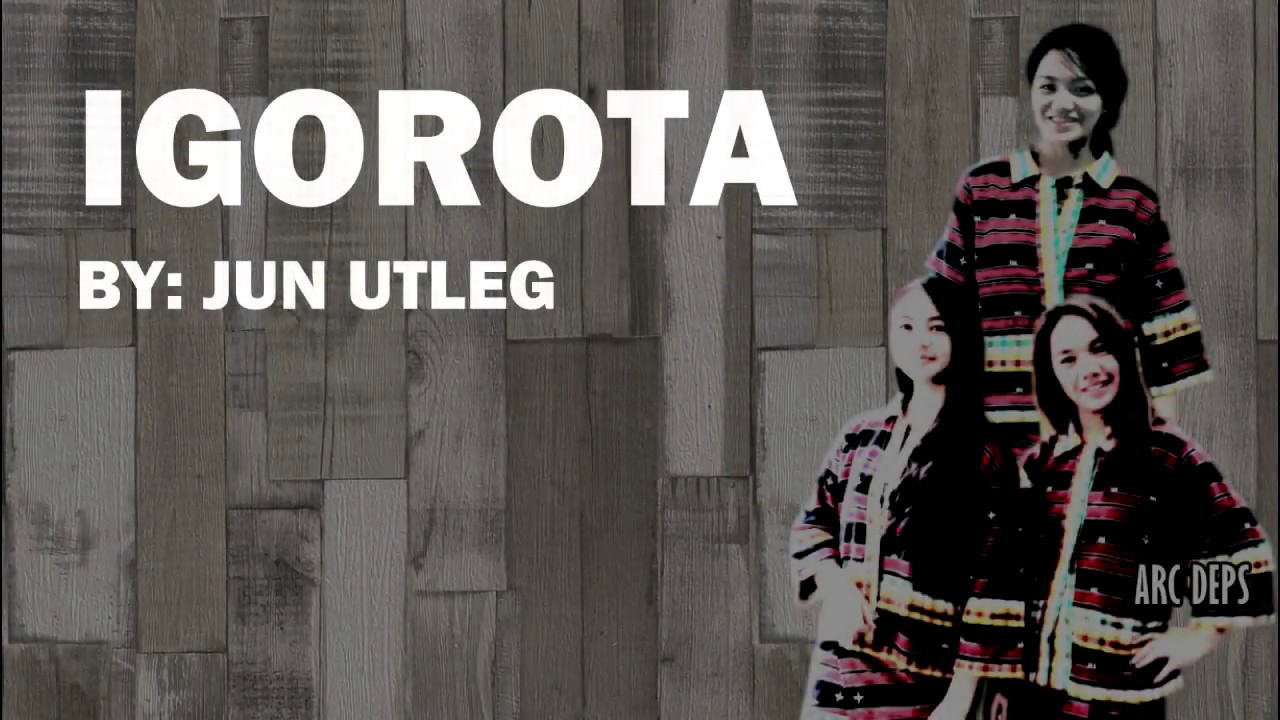 Igorota by: Jun Utleg (Lyrics)