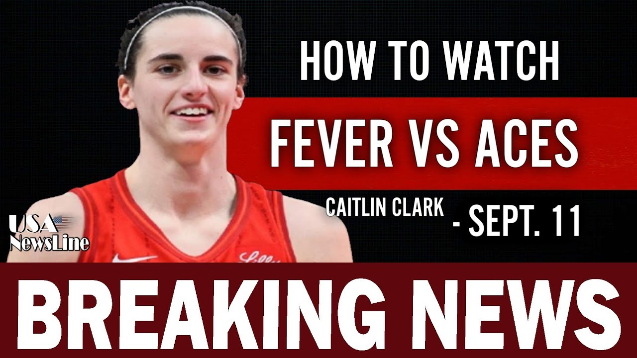 How to Watch Fever vs  Aces | WNBA Tonight HOTTEST News | USA Breaking news