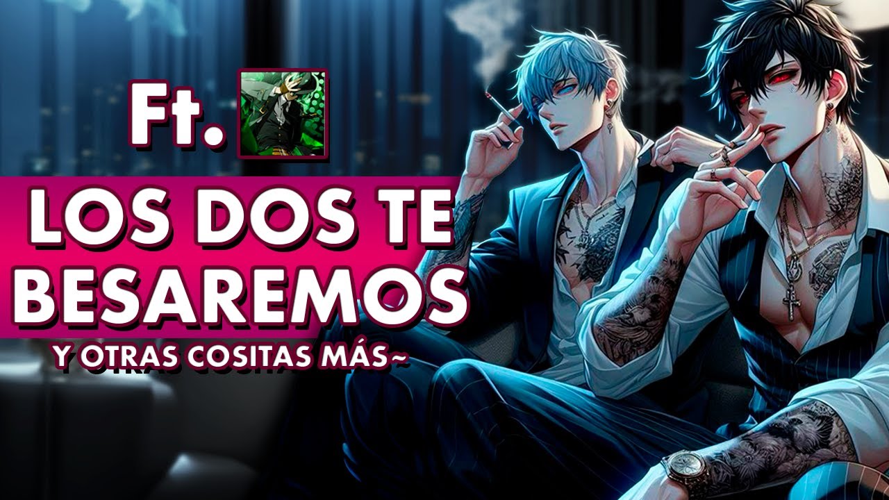 ASMR 🔥 Hermanos Te Desean Y TE QUEDAS CON LOS DOS 💋AL MISMO TIEMPO - Ft. @EdwardAsmr-t6t