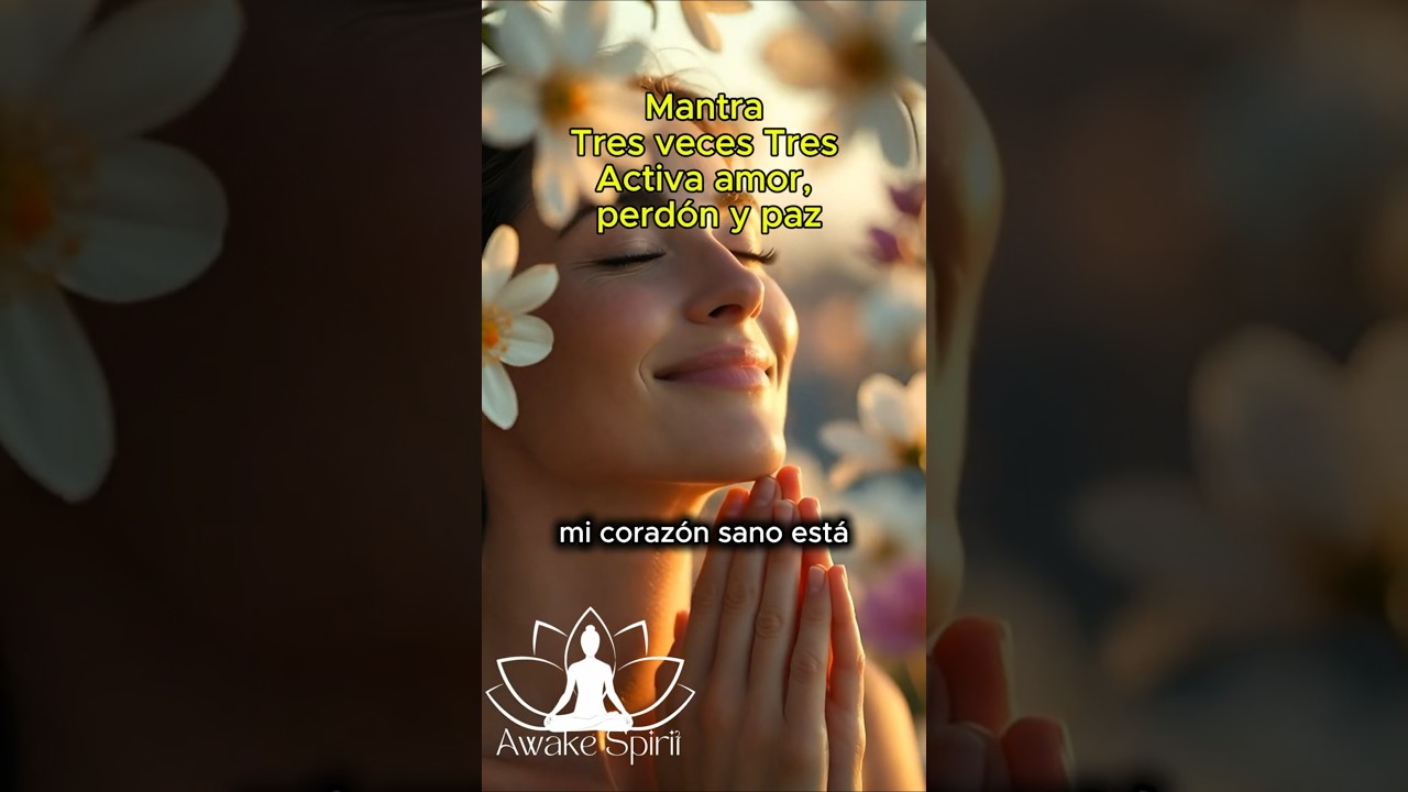 Repite este mantra y sana tu coraz&oacute;n (funciona en un minutos) #pazinterior #m&uacute;sicaespiritual