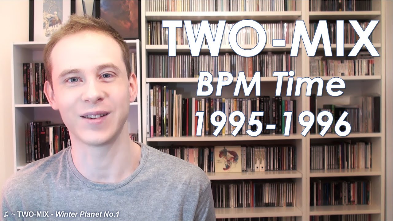 [Retro] Van Jmusic - TWO-MIX ~BPM time [1995-1996] (1/5)