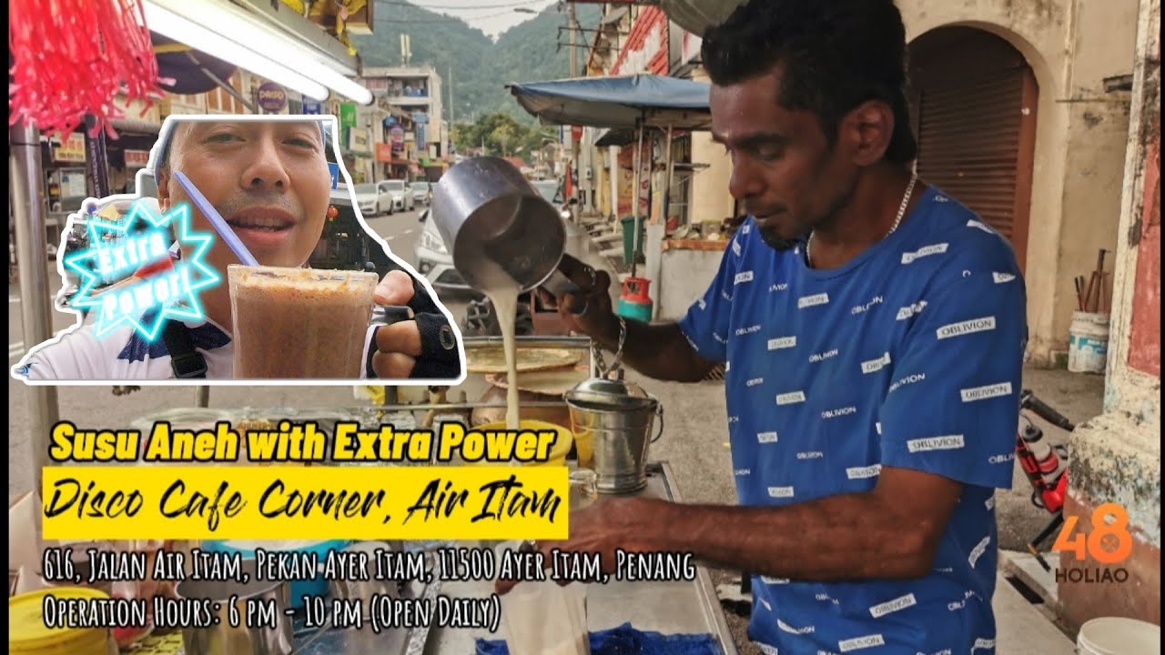 Susu Aneh with Extra Power - Disco Cafe Corner, Air Itam