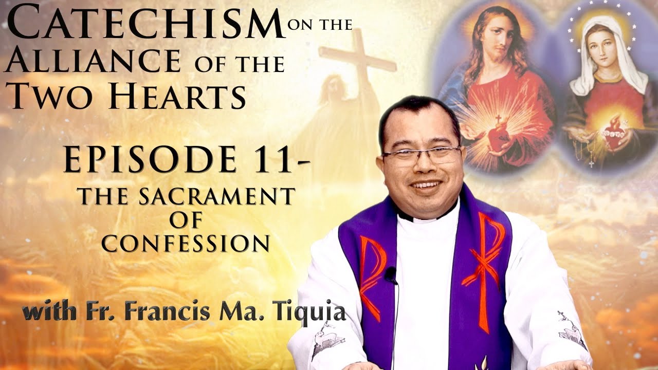 Catechism with Fr  Francis EP.11 THE SACRAMENT OF CONFESSION   (TAGALOG)