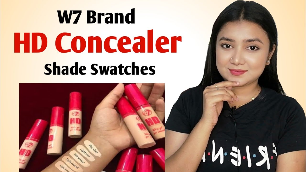 কম দামের কনসিলার - W7 HD Concealer Shade Swatches for Beginners || Makeup tips & Tricks