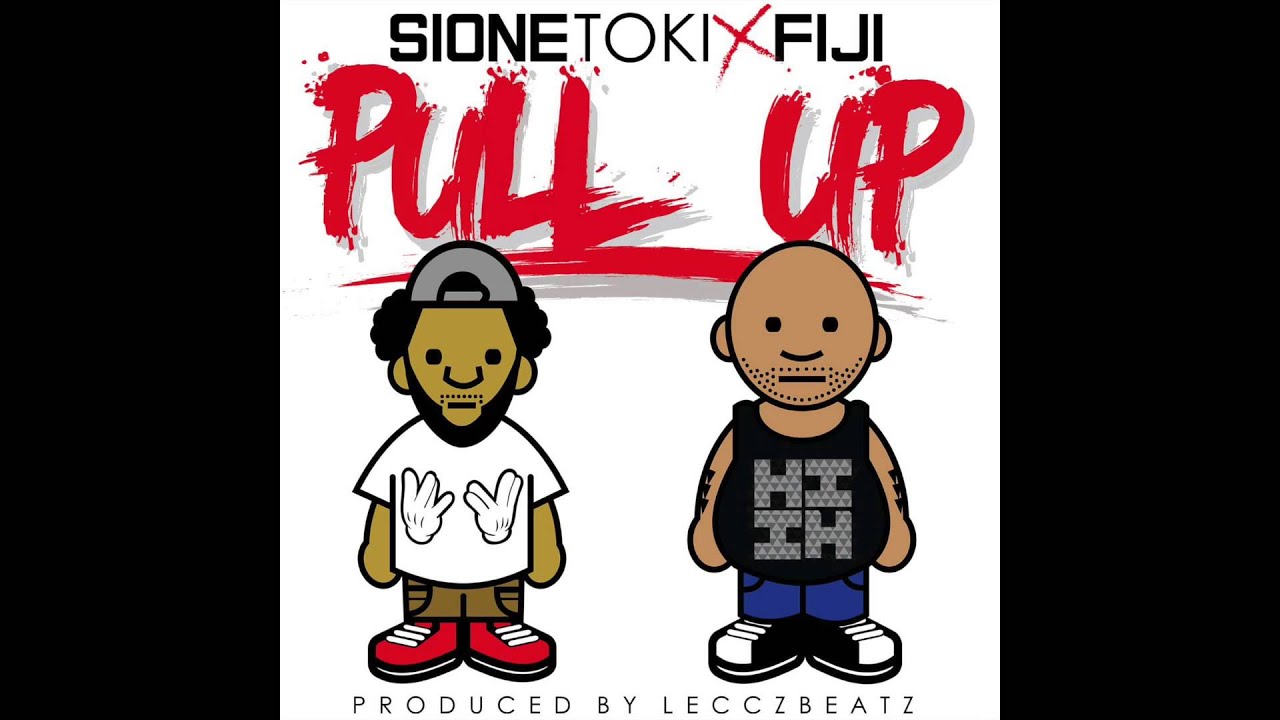 Sione Toki - Pull Up (feat. Fiji) [Prod. By LecczBeatz]