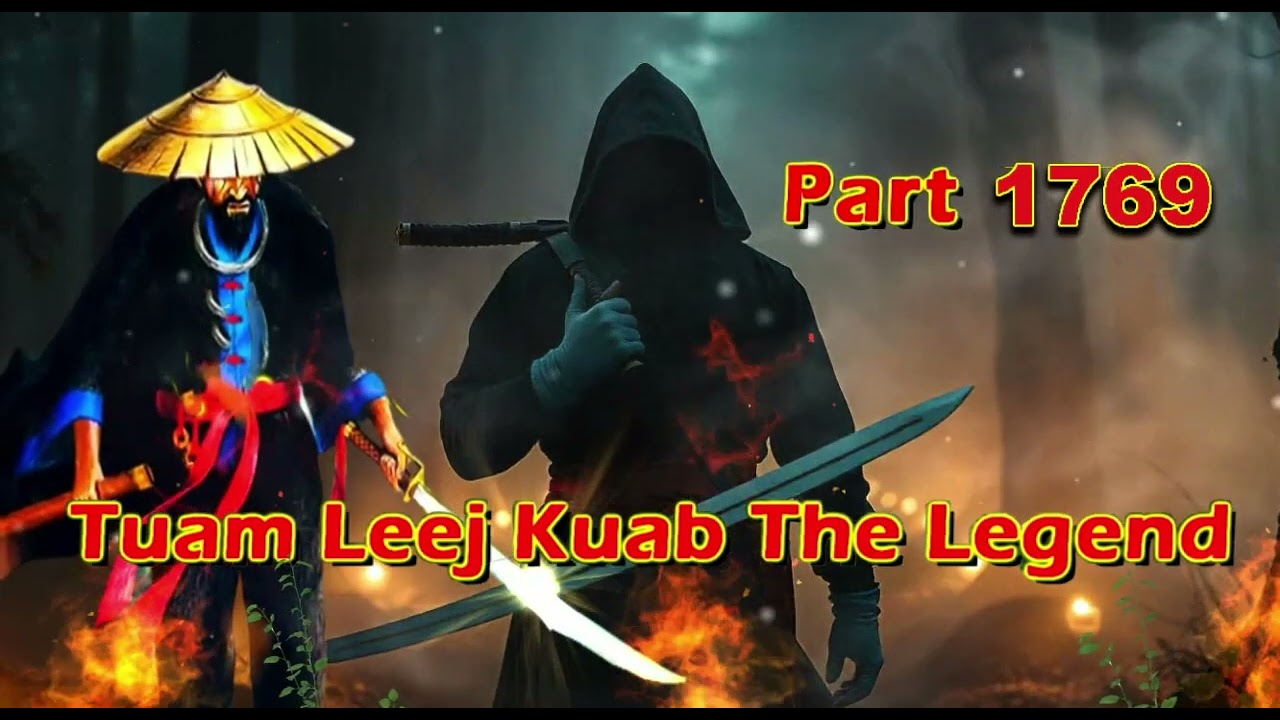 Tuam Leej Kuab The Legend Hmong Warrior  (part 1769)