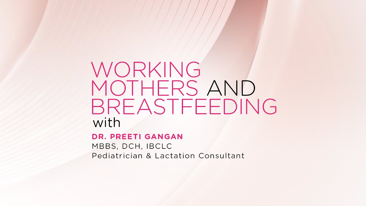 Working Mothers And Breastfeeding | Amazing Tips for Nursing Mothers by - Dr. Preeti Gangan
