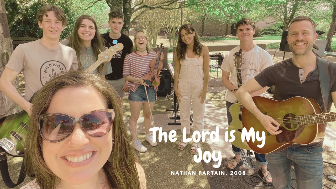 The Lord is My Joy - Nathan Partain - Covenant College Baker Tree 2022