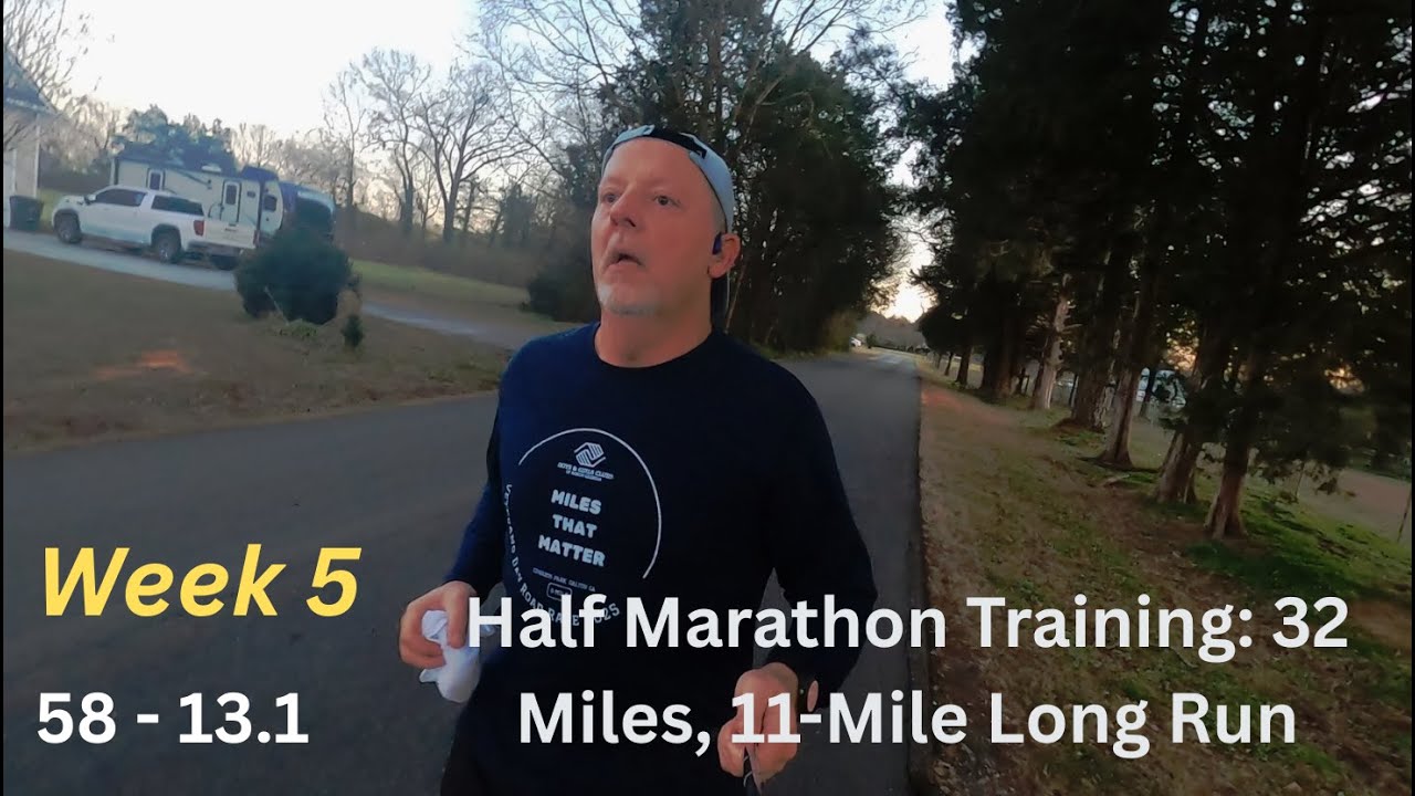 Week 5 Half Marathon Training: 32 Miles, 11-Mile Long Run