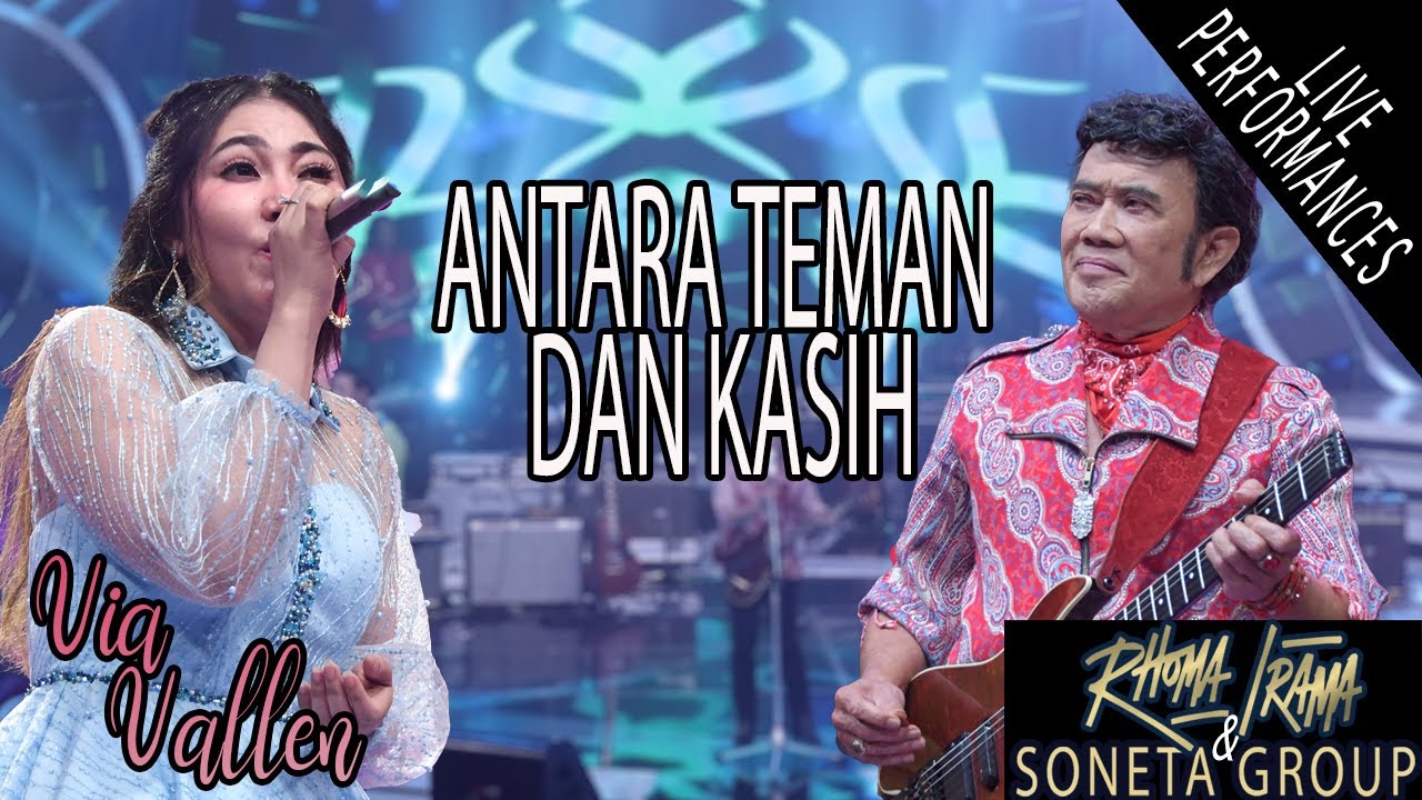 RHOMA IRAMA & SONETA FT. VIA VALLEN - ANTARA TEMAN DAN KASIH (LIVE)