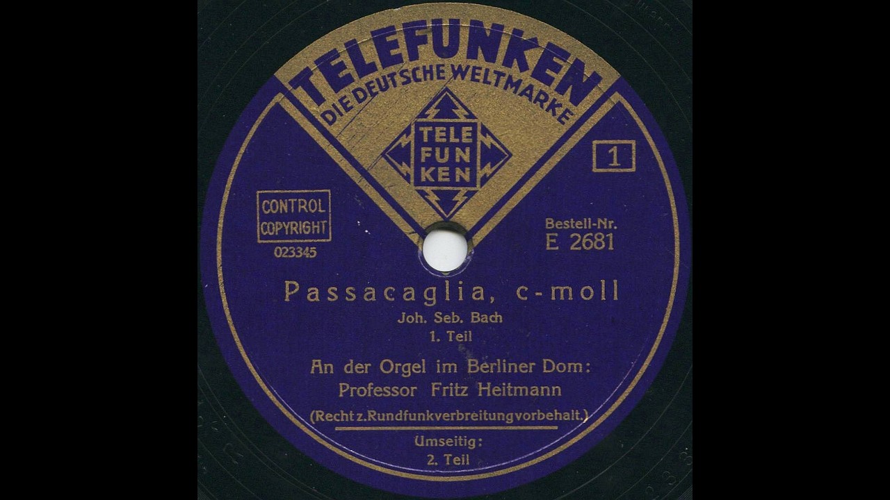 Passacaglia & Fugue in C minor BWV 582, Fritz Heitmann at Dom Berlin (78 rpm's, c 1938)