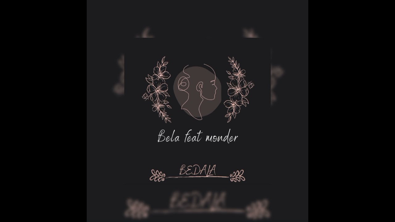 BELA feat. Monder - BEDALA (audio officiel).