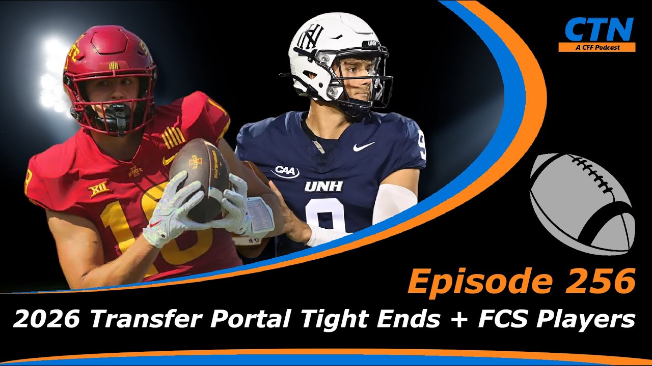 College Fantasy Football - 2026 Transfer Portal Tight Ends + FCS Players - Episode 266